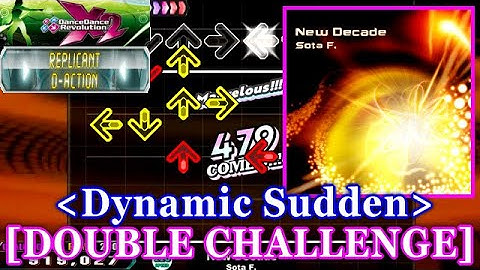 [Dynamic Sudden] 【DDR X2】 New Decade / Sota F. [DOUBLE CHALLENGE] 譜面確認+Clap