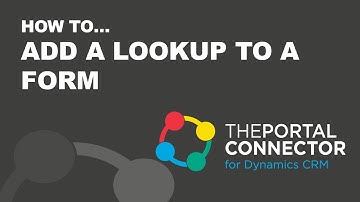 How to Add A Lookup to a Form with The Portal Connector for Dynamics CRM / 365