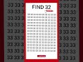 FIND THE NUMBER 32 ||If you are genius ||#findme #viral #shorts #music #subscribe #genius