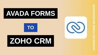 Avada Forms to Zoho CRM Integration Tutorial | AFI