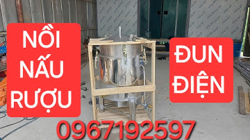 Nồi hơi nấu rượu bằng điện 20kg lõi inox 0967192597