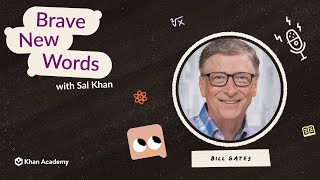 Brave New Words  Bill Gates & Sal Khan