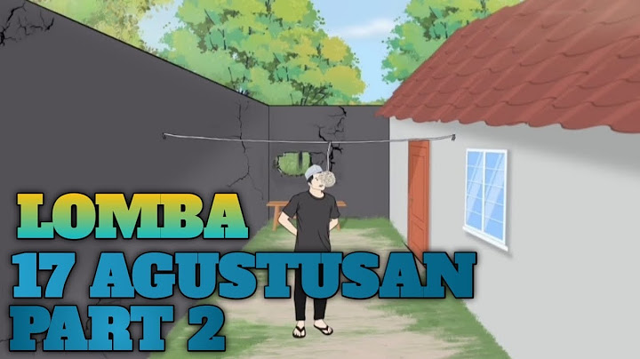 PART 2 LOMBA 17 AGUSTUS SPESIAL KEMERDEKAAN - Animasi sekolah