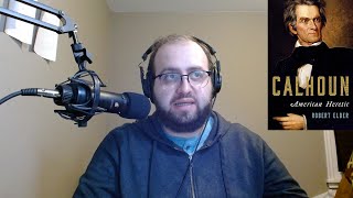 Robert Elder - Calhoun: American Heretic (2021) BOOK REVIEW