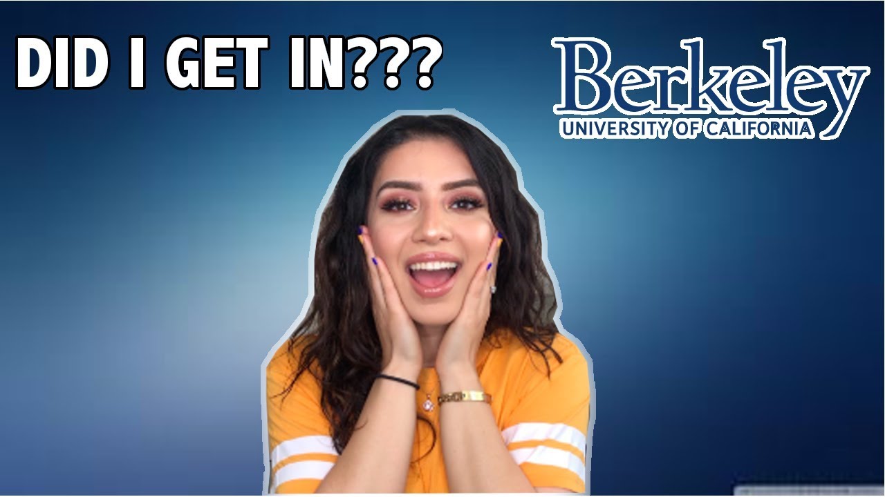UC BERKELEY DECISIONS!!!!!!! - YouTube