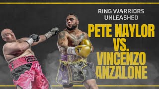 PETE NAYLOR VS. VINCENZO ANZALONE FULL FIGHT