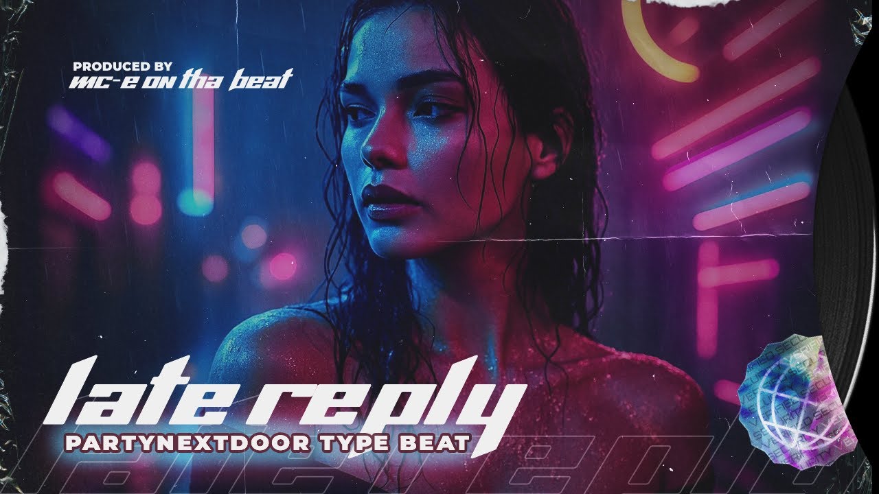 PARTYNEXTDOOR Type Beat - LATE REPLY (TrapSoul) | Prod. MC-E On Tha Beat