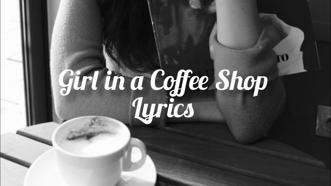 Zach Seabaugh — Girl in a Coffee Shop (Lyrics) YouTube