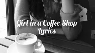Zach Seabaugh Girl In A Coffee Shop Lyrics