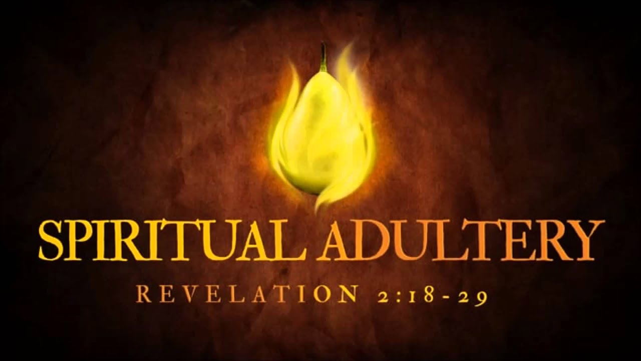 Spiritual Adultery Youtube