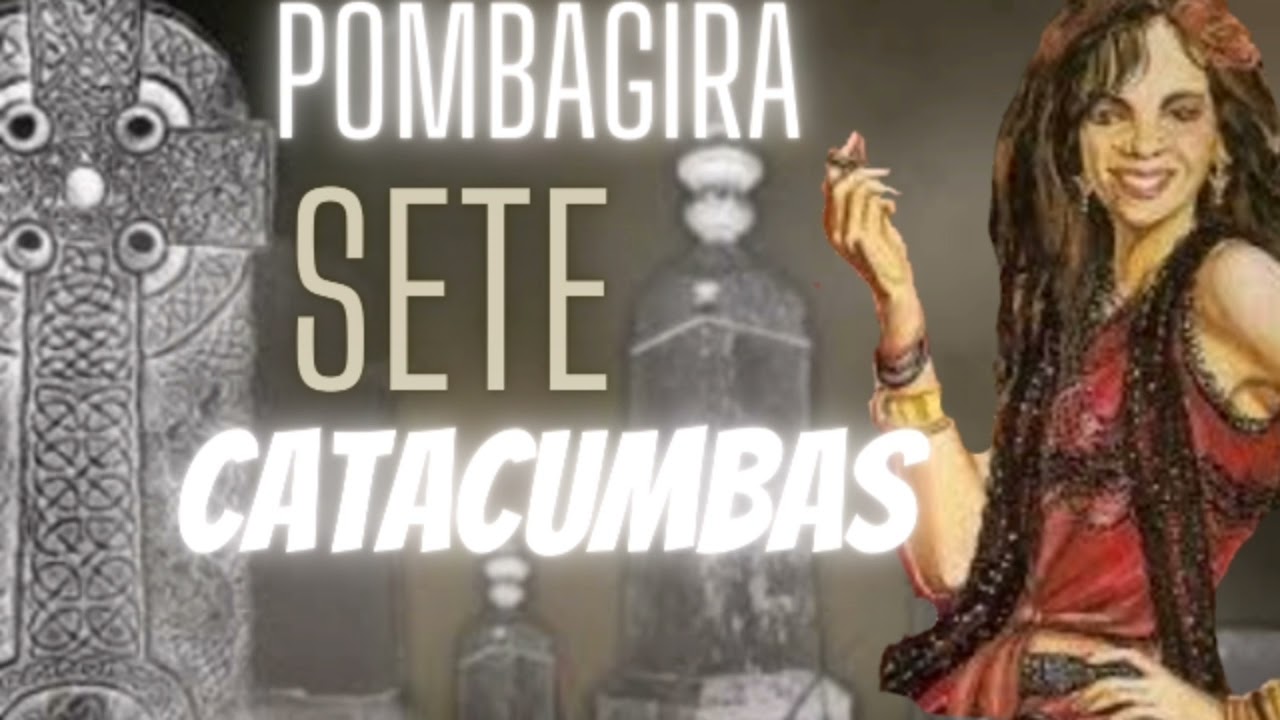 Pombagira 7 Catacumbas