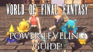 World of Final Fantasy - Early Game Power Level Method (Levels 10-30)