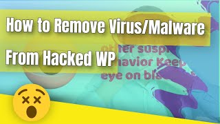 ❤️How to Remove Virus/Malware from Hacked WP - WP Virus disappear Feature