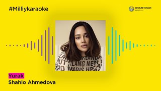 Shahlo Ahmedova - Yurak | Milliy Karaoke Resimi