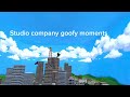 Studio Company Goofy Moments 