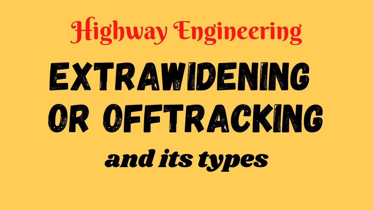 Extrawidening or Offtracking and its type | Highway Engineering | SBK ...