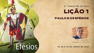 (RESUMO) Lição 01 - Paulo e os efésios - 3° Trimestre 2023