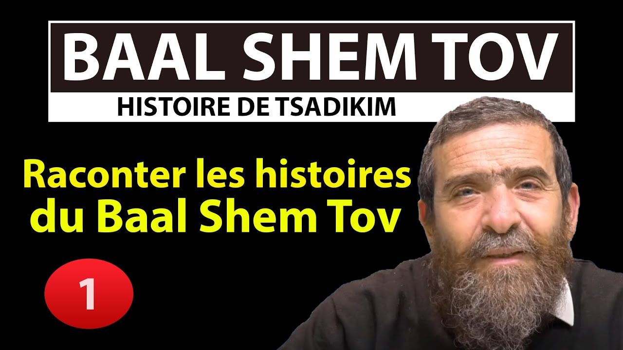 HISTOIRE DE TSADIKIM 1 : BAAL SHEM TOV : Raconter les histoires du Baal Shem Tov - Avi Assouline