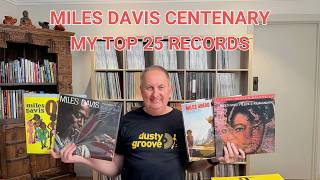 Miles Davis Centenary My Top 25 Records