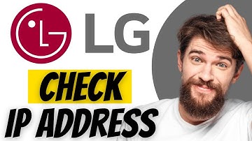 LG Smart TV: How To Check The IP Address