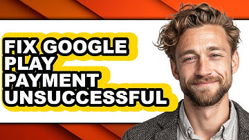 How to Fix Google Play Payment Unsuccessful (easy Method)