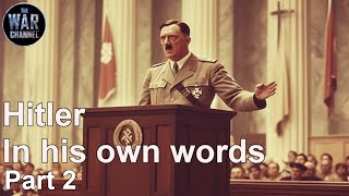 Hitler in His Own Words | Full Movie | Part 2
