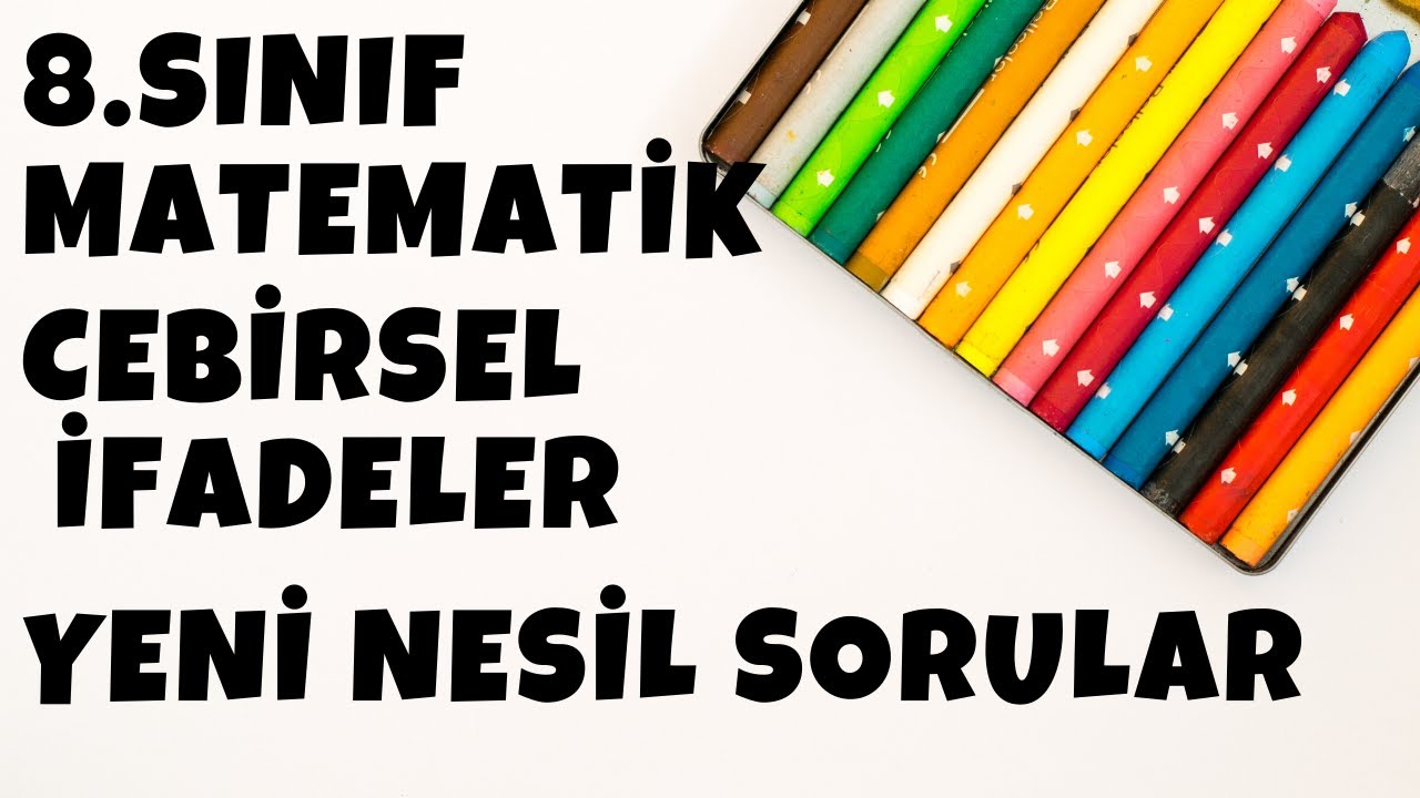 CEBİRSEL İFADELER-3 LGS 2020 YENİ NESİL SORULAR  8.SINIF MATEMATİK