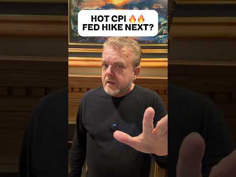HOT CPI! Did the Fed Just Get Its Green Light to Hike?