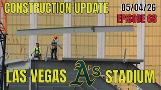 Las Vegas Athletics Stadium Construction Update 05 04 2026