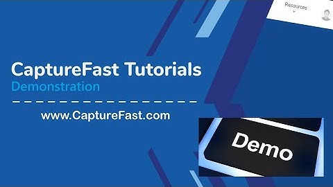 Capturefast Demo in 20 minutes
