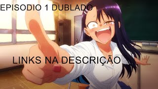 ijiranaide nagatoro-san Episodio 4 Dublado (Fandub PT BR) 