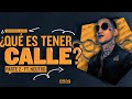 ¿Qué es tener calle? PT 2 feat. Neutro Shorty