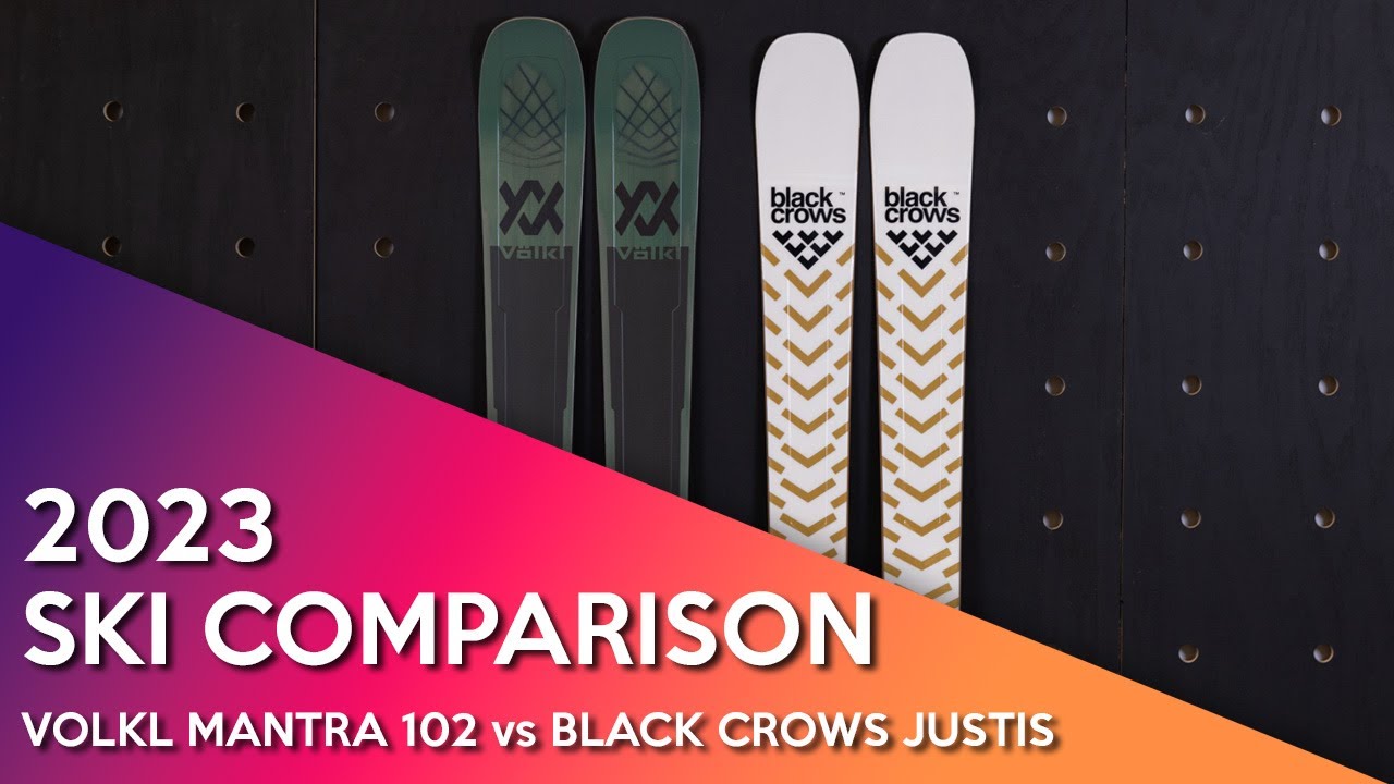 2023 Volkl Mantra102 vs Black Crows Justis Ski Comparison YouTube