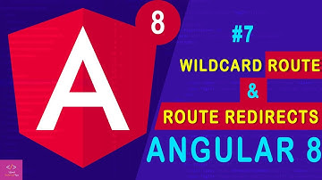 Angular 8 Wildcard Route and Redirecting Routes [Tutorial - 7]