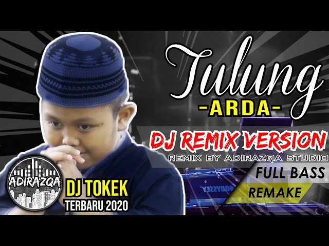 ARDA - TULUNG (DIDI KEMPOT) || DJ REMIX FULL BASS 2020 (DJ Tokek) by Adirazqa class=