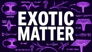 EXOTIC MATTER Explained in 150 Seconds