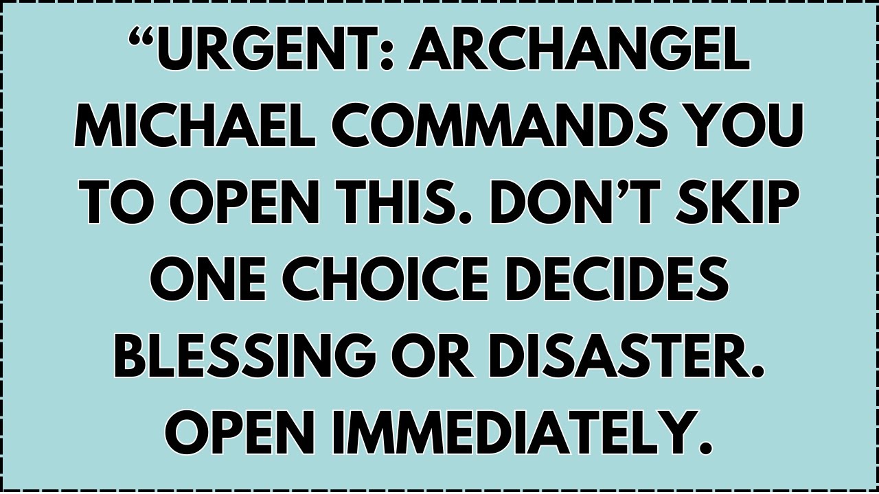 ♾️ “Urgent: Archangel Michael commands you to open this. Don’t skip one choice decides....