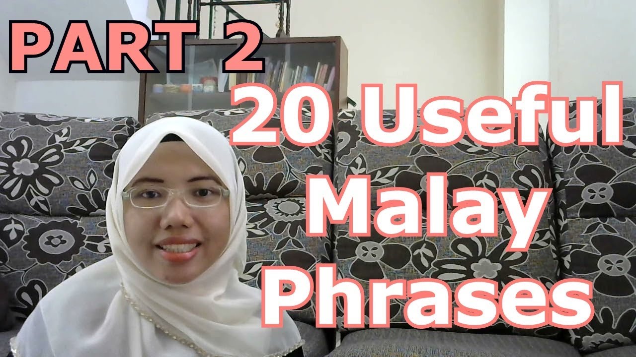 [LEARN MALAY] 109-20 Useful Malay Phrases 2 - YouTube