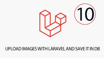 10 - upload images with laravel and save it in db