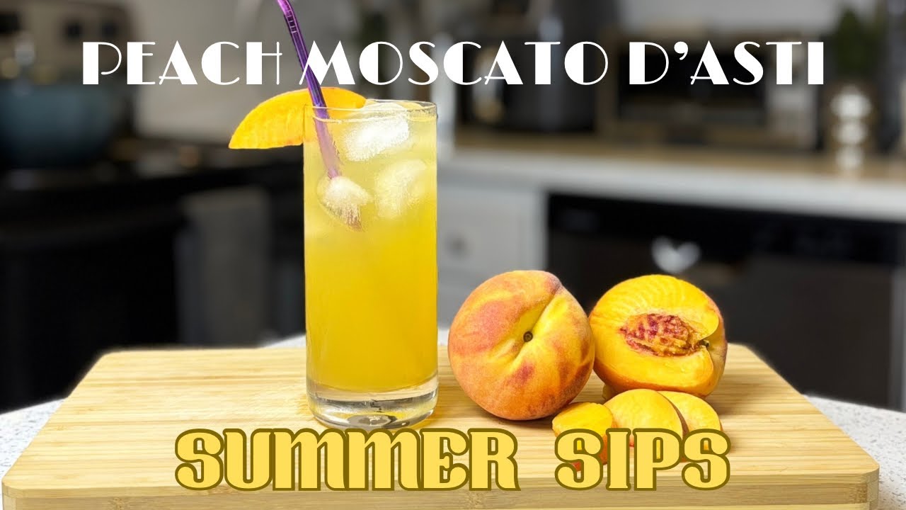 EASY Summer Cocktails-Peach Moscato D’Asti 