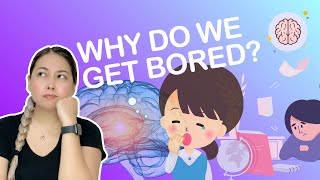 Why Do We Get Bored? | SHE-ensya Why Series