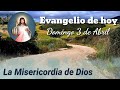 Lectura del Santo Evangelio del Domingo 3 de Abril del 2022