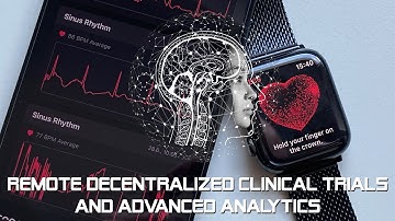 Remote Decentralized Clinical Trials & Advanced Analytics