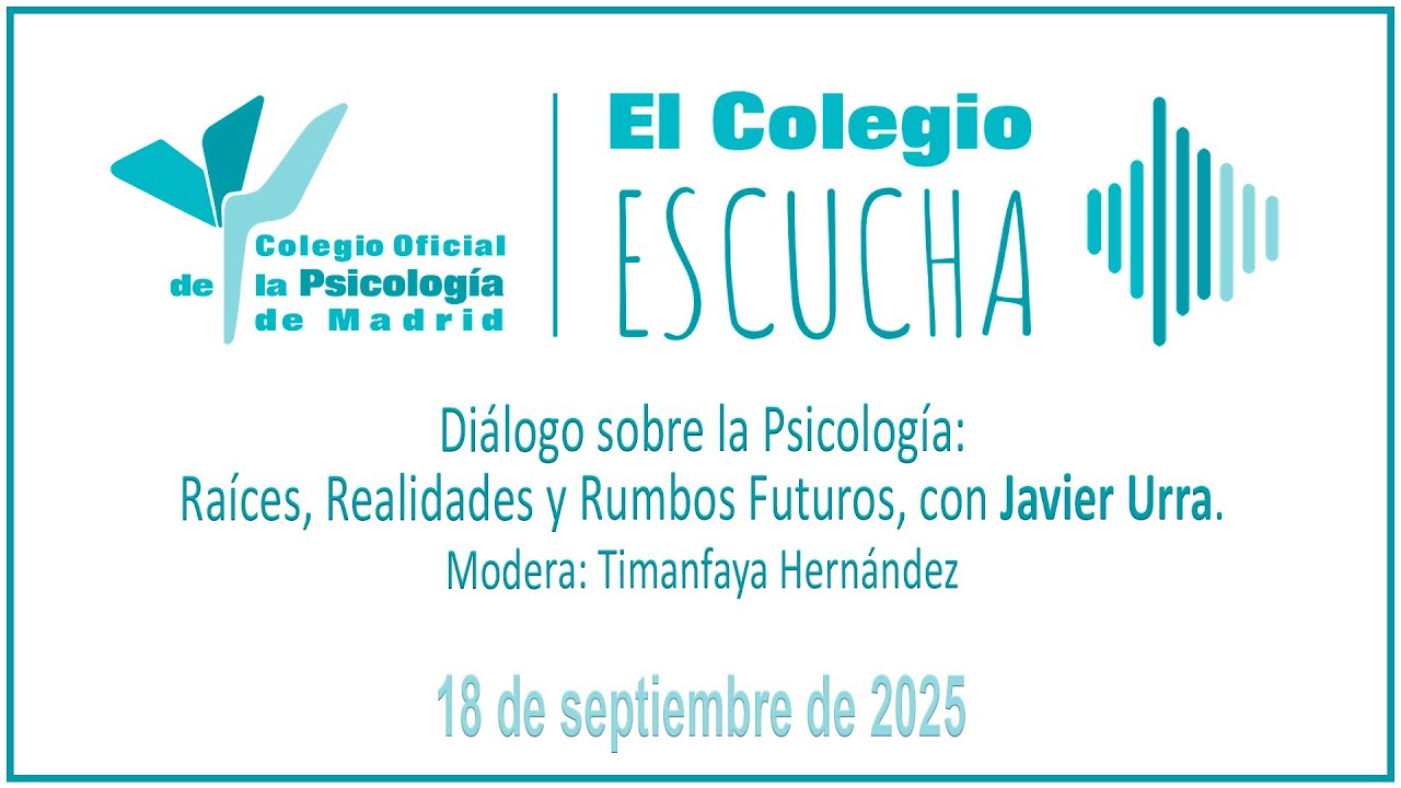 El Colegio Escucha: “Psicología: Raíces, Realidades y Rumbos Futuros”