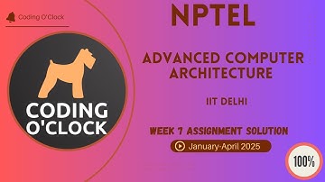 NPTEL Advanced Computer Architecture Week 7 Assignment Solution January - April 2025 IIT Delhi