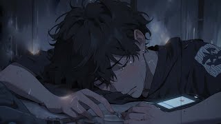 Sad songs to cry to at 3am | Delete my feelings for you 💔| Slowed playlist for broken hearts