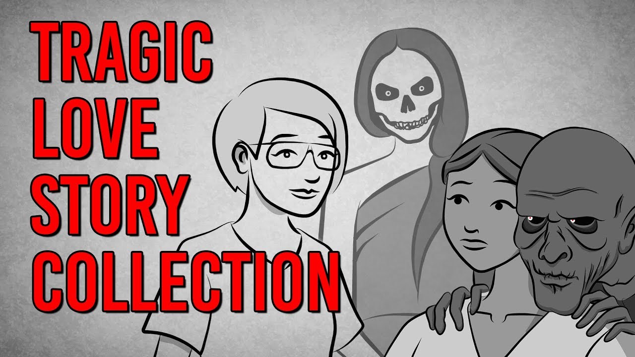 Tragic Love Story Collection Something Scary Snarled Youtube