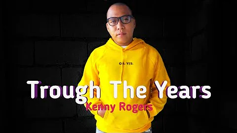 Trough the years (Kenny Rogers)