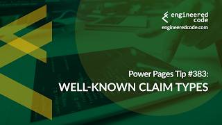 Power Pages Tip #383 - Well-known Claim Types - Engineered Code