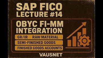 SAP FICO Lecture #14: OBYC FI-MM Integration | GR/IR, Raw Material, Semi-& Finished Goods Accounts